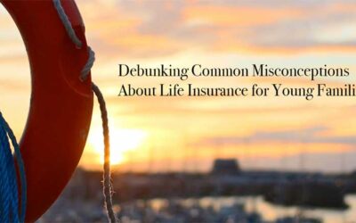 Secure Your Family’s Future by  ﻿Understanding the Truths About Life Insurance