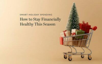 Smart Holiday Spending: How to Stay Financially Healthy This Season